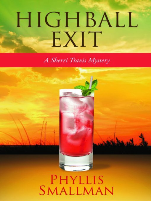 Title details for Highball Exit by Phyllis Smallman - Available